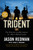 The Trident (The Forging and Reforging of a Navy SEAL Leader) - 9780062208323 by Jason Redman, John Bruning, 9780062208323