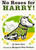 No Roses for Harry! - 9780064430111 by Gene Zion, Margaret Bloy Graham