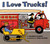 I Love Trucks! - 9780064437585 by Philemon Sturges, Shari Halpern, 9780064437585