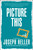 Picture This (A Novel) - 9780684868196 by Joseph Heller, 9780684868196