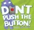 Don't Push the Button! by Bill Cotter, 9781402287466