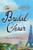 The Bridal Chair (A Novel) by Gloria Goldreich, 9781492603269