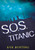 S.o.s. Titanic by Eve Bunting, 9780152013059