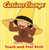 Curious George Touch & Feel by H. A. Rey, Editors of Houghton Mifflin Co., 9780618605873
