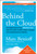 Behind the Cloud (The Untold Story of How Salesforce.com Went from Idea to Billion-Dollar Company-and Revolutionized an Industry) by Marc Benioff, Carlye Adler, 9780470521168