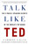 Talk Like TED (The 9 Public-Speaking Secrets of the World's Top Minds) - 9781250061539 by Carmine Gallo, 9781250061539