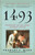1493 (Uncovering the New World Columbus Created) - 9780307278241 by Charles C. Mann, 9780307278241