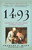 1493 (Uncovering the New World Columbus Created) - 9780307278241 by Charles C. Mann