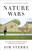 Nature Wars (The Incredible Story of How Wildlife Comebacks Turned Backyards into Battlegrounds) by Jim Sterba, 9780307341976