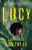 Lucy - 9780307473905 by Laurence Gonzales