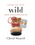 Wild (From Lost to Found on the Pacific Crest Trail) - 9780307592736 by Cheryl Strayed, 9780307592736