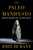 The Paleo Manifesto (Ancient Wisdom for Lifelong Health) by John Durant, 9780307889188