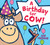A Birthday for Cow! Board Book by Jan Thomas, Jan Thomas, 9780544174245