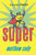 Super by Matthew Cody, 9780375872914