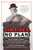 Six Tires, No Plan (The Impossible Journey of the Most Inspirational Leader That (Almost) Nobody Knows) by Michael Rosenbaum, 9781608322572