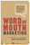 Word of Mouth Marketing (How Smart Companies Get People Talking) by Andy Sernovitz, 9781608323661