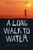A Long Walk to Water (Based on a True Story) - 9780547251271 by Linda Sue Park, 9780547251271 A Long Walk to Water (Based on a True Story) - 9780547251271 by Linda Sue Park, 9780547251271
