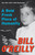 A Bold Fresh Piece of Humanity (A Memoir) by Bill O'Reilly, 9780767928830