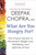 What Are You Hungry For? (The Chopra Solution to Permanent Weight Loss, Well-Being, and Lightness of Soul) by Deepak Chopra, M.D., 9780770437237