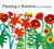 Planting a Rainbow - 9780152626099 by Lois Ehlert, Lois Ehlert, 9780152626099