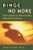 Binge No More (Your Guide to Overcoming Disordered Eating with Other) by Joyce D. Nash, 9781572241749