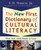 The New First Dictionary Of Cultural Literacy (What Your Child Needs to Know) by E. D. Hirsch, 9780618408535