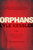 Orphans - 9780802121943 by Lyle Kessler