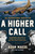 A Higher Call (An Incredible True Story of Combat and Chivalry in the War-Torn Skies of World War II) - 9780425255735 by Adam Makos, Larry Alexander, 9780425255735