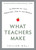 What Teachers Make (In Praise of the Greatest Job in the World) by Taylor Mali, 9780425269503
