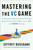 Mastering the VC Game (A Venture Capital Insider Reveals How to Get from Start-up to IPO on Your Terms) by Jeffrey Bussgang, 9781591844440