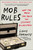 Mob Rules (What the Mafia Can Teach the Legitimate Businessman) by Louis Ferrante, 9781591847724