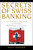 Secrets of Swiss Banking (An Owner's Manual to Quietly Building a Fortune) by Hoyt Barber, 9780470136713
