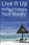 Live It Up Without Outliving Your Money! (Getting the Most From Your Investments in Retirement) by Paul Merriman, 9780470226506