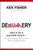 Debunkery (Learn It, Do It, and Profit from It -- Seeing Through Wall Street's Money-Killing Myths) by Ken Fisher, Lara W. Hoffmans, 9780470285350