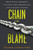 Chain of Blame (How Wall Street Caused the Mortgage and Credit Crisis) by Paul Muolo, Mathew Padilla, 9780470292778