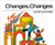 Changes, Changes - 9780027458701 by Pat Hutchins, Pat Hutchins, 9780027458701