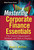 Mastering Corporate Finance Essentials (The Critical Quantitative Methods and Tools in Finance) by Stuart A. McCrary, 9780470393338