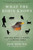 What The Robin Knows (How Birds Reveal the Secrets of the Natural World) by Jon Young, 9780544002302