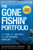 The Gone Fishin' Portfolio (Get Wise, Get Wealthy...and Get on With Your Life) by Alexander Green, Steve Sjuggerud, 9780470598191