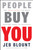 People Buy You (The Real Secret to what Matters Most in Business) by Jeb Blount, 9780470599112