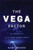The Vega Factor (Oil Volatility and the Next Global Crisis) by Kent Moors, 9780470602089