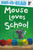 Mouse Loves School (Ready-to-Read Pre-Level 1) - 9781442428980 by Lauren Thompson, Buket Erdogan, 9781442428980