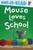Mouse Loves School (Ready-to-Read Pre-Level 1) - 9781442428980 by Lauren Thompson, Buket Erdogan