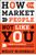 How to Market to People Not Like You ("Know It or Blow It" Rules for Reaching Diverse Customers) by Kelly McDonald, 9780470879009