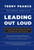 Leading Out Loud (A Guide for Engaging Others in Creating the Future) by Terry Pearce, 9780470907696