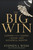 The Big Win (Learning from the Legends to Become a More Successful Investor) by Stephen L. Weiss, 9780470916100