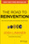 The Road to Reinvention (How to Drive Disruption and Accelerate Transformation) by Josh Linkner, 9780470923436