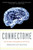 Connectome (How the Brain's Wiring Makes Us Who We Are) by Sebastian Seung, 9780547678597