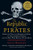 The Republic Of Pirates (Being the True and Surprising Story of the Caribbean Pirates and the Man Who Brought Them Down) by Colin Woodard, 9780156034623
