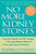 No More Kidney Stones (The Experts Tell You All You Need to Know about Prevention and Treatment) by John S. Rodman, MD, R. Ernest Sosa, MD, Cynthia Seidman, MS, RD, Rory Jones, 9780471739296